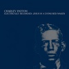 Charley Patton - Some of These Days I'll Be Gone (Take 1)