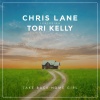 Chris Lane、Tori Kelly - Take Back Home Girl