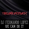 DJ Fernando Lopez - We Can Do it (Vocal Mix)