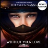 Sianna、DJ Layla - Without Your Love (Stephan F Remix Edit)