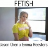 Jason Chen、Emma Heesters - Fetish