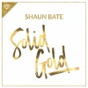 Shaun Bate - Solid Gold