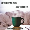 Anne-Caroline Joy - Crying in the Club (Camila Cabello Tribute)