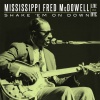 Mississippi Fred McDowell - Shake 'Em on Down (Live)