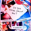 Captain Cuts、Zookëper、Georgia Ku - Do You Think About Me