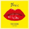 Vanic、Maty Noyes - Too Soon