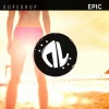 DOPEDROP - Epic (Original Mix)