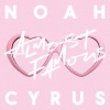 Noah Cyrus - Almost Famous