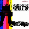 CLubhunter - Never Stop (永不止步)(Turbotronic Radio Edit)