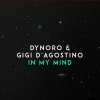 Dynoro、Gigi D'Agostino - In My Mind