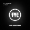 The Young Escape - Good Life (Loud Luxury Remix)