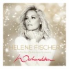 Helene Fischer - O Du fröhliche