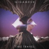 gigamesh - My Future Is Your Future (Explicit)