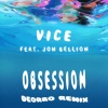 Vice、Jon Bellion - Obsession (Deorro Remix)