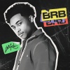Luh Kel - BRB (Explicit)