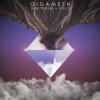 gigamesh - Things Will Get Better