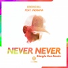 Drenchill、Indiiana、Giorgio Gee - Never Never (Giorgio Gee Remix)