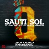Sauti Sol、Black Motion、Sho Madjozi - Disco Matanga (Yambakhana)