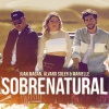 Juan Magan、Alvaro Soler、Marielle Hazlo - Sobrenatural