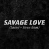 Jawsh 685、Jason Derulo - Savage Love (Laxed - Siren Beat)