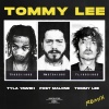 Tyla Yaweh、Tommy Lee、Post Malone - Tommy Lee (Tommy Lee Remix|Clean)