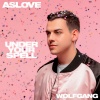 Aslove、Wolf Gang - Under Your Spell