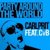 Carlprit、CVB - Party Around the World (Michael Mind Project Remix Edit)