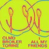CLMD、Broiler、Torine - All My Friends
