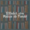 Musicas para Estudar Collective - Ler e Estudar: Instrumental Ambiente
