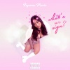 Reyanna Maria - What's Ur Sign? (Explicit)