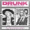 Elle King、Miranda Lambert - Drunk (And I Don't Wanna Go Home)