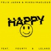 Felix Jaehn、Miksu / Macloud、Fourty、Leland - Happy