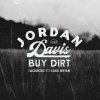 Luke Bryan、Jordan Davis - Buy Dirt (Acoustic)