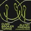 CLMD、Broiler、Tungevaag、Torine - All My Friends (Tungevaag Remix)