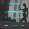 DJ Susan、Galo - Take You Home