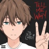 The Kid LAROI - TELL ME WHY (Explicit)