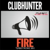 CLubhunter - Fire (Turbotronic Radio Edit)