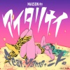MAISONdes、yama、ニト。 - アイタリナイ (爱不够)
