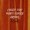 Olly Murs - I Hate You When You're Drunk