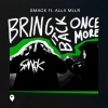 Allx Mllr、SMACK - Bring It Back Once More