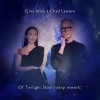 吉娜·爱丽丝、Chad Lawson - Lawson: Of Twilight Skies (暮色天空)(Sleep Rework)