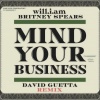 will.i.am、David Guetta、Britney Spears - MIND YOUR BUSINESS (remix：David Guetta)(Explicit)