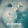 Matisse & Sadko、Florentin、Sam Martin - Dark Days Are Gone