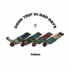 ToNick - Good Trip in Bad Days