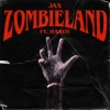 Jax、HARDY - Zombieland (feat. HARDY)