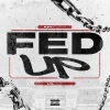 Kay flock、Lil Tjay - Fed Up (Explicit)