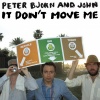Peter Bjorn and John - It Don't Move Me