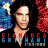 gianluca grignani - Non voglio essere un fenomeno