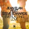 Jean Elan、Steve Edwards - Everlasting Love (radio mix)