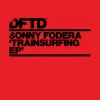 Sonny Fodera - Trainsurfing